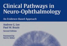 Clinical Pathways in Neuro-Ophthalmology – An Evidence-Based Approach (2003) Andrew G. Lee, M.D.