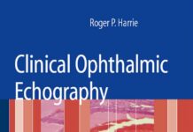 Clinical Ophthalmic Echography – A Case Study Approach (2008) Roger P. Harrie, MD