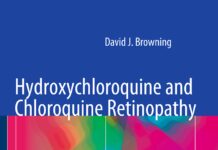 Hydroxychloroquine and Chloroquine Retinopathy (2014) David J. Browning