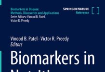 Biomarkers in Nutrition – Biomarkers in Disease Methods, Discoveries and Applications (2022) Vinood B. Patel
