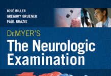 DeMyer’s The Neurologic Examination – A Programmed Text (2017) José Biller