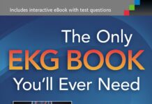 The Only EKG Book You’ll Ever Need (2015) Malcolm S. Thaler