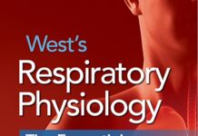 West’s Respiratory Physiology – The Essentials (2016) John B. West