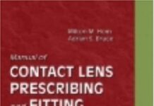 Manual of Contact Lens Prescribing and Fitting – With CD-ROM (2006) Milton M. Hom