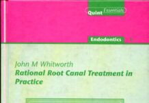 Rational Root Canal Treatment in Practice – QuintEssentials of Dental () Unknown Author