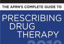 The APRN’s Complete Guide to Prescribing Drug Therapy (2018) Mari J. Wirfs