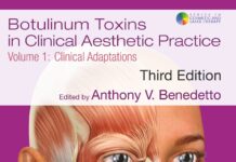 Botulinum Toxins in Clinical Aesthetic Practice – Volume One Clinical Adaptations (2018) Anthony V. Benedetto