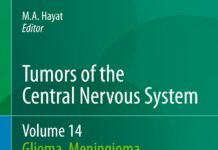 Tumors of the Central Nervous System – Volume 14 Glioma, Meningioma, Neuroblastoma, and Spinal Tumors (2015) M.A. Hayat