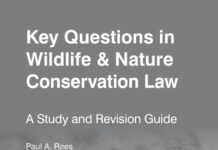 Key Questions in Wildlife & Nature Conservation Law – A Study and Revision Guide (2024) Paul A. Rees