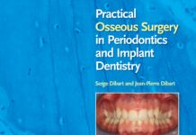 Practical Osseous Surgery in Periodontics and Implant Dentistry (2011) Serge Dibart