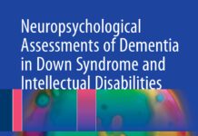 Neuropsychological Assessments of Dementia in Down Syndrome and Intellectual Disabilities (2018) Vee P. Prasher