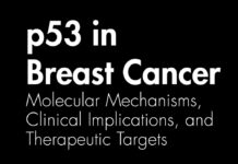 p53 in Breast Cancer – Molecular Mechanisms, Clinical Implications, and Therapeutic Targets (2025) Manzoor Ahmad Mir