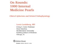 On Rounds 1000 Internal Medicine Pearls – Clinical Aphorisms and Related Pathophysiology (2016) Lewis Landsberg