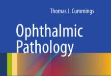 Ophthalmic Pathology – A Concise Guide (2013) Thomas J. Cummings