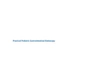 Practical Pediatric Gastrointestinal Endoscopy (2021) George Gershman