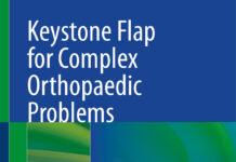 Keystone Flap for Complex Orthopaedic Problems – Reconstructive Surgery with Audiovisual Guidelines (2024) Felix Behan