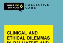 Clinical and Ethical Dilemmas in Palliative and End-of-Life Care – What Do I Do Now Palliative Care (2025) Daniel B. Carr