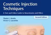 Cosmetic Injection Techniques – A Text and Video Guide to Neurotoxins and Fillers (2019) Theda C. Kontis