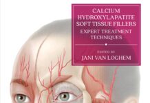 Calcium Hydroxylapatite Soft Tissue Fillers – Expert Treatment Techniques (2021) Jani van Loghem
