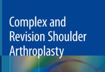 Complex and Revision Shoulder Arthroplasty – An Evidence-Based Approach to Evaluation and Management (2019) Robert Z. Tashjian