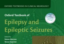 Oxford Textbook of Epilepsy and Epileptic Seizures – A Comprehensive Guide to Diagnosis, Management, and Treatment (2021) Various Editors