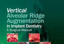 Vertical Alveolar Ridge Augmentation in Implant Dentistry – A Surgical Manual (2016) Len Tolstunov, DDS, DMD