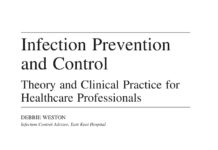 Infection Prevention and Control – Theory and Clinical Practice for Healthcare Professionals (2008) DEBBIE WESTON