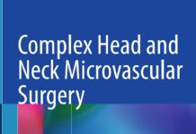 Complex Head and Neck Microvascular Surgery – Comprehensive Management and Perioperative Care (2023) Anastasiya Quimby