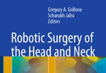 Robotic Surgery of the Head and Neck – A Comprehensive Guide (2015) Gregory A. Grillone