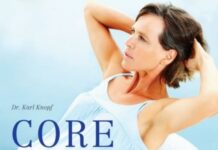 Core Strength for 50+ – A Comprehensive Guide to Stabilization and Strength Programs (2015) Karl Knopf
