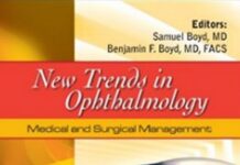 New Trends in Ophthalmology – Medical and Surgical Management (2013) Samuel Boyd, MD