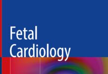 Fetal Cardiology – A Practical Approach to Diagnosis and Management (2018) John Simpson