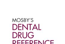 Mosby’s Dental Drug Reference (2018) Arthur H. Jeske