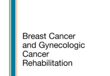 Breast Cancer and Gynecologic Cancer Rehabilitation (2021) Adrian Cristian