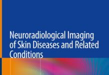 Neuroradiological Imaging of Skin Diseases and Related Conditions (2019) Daniel Thomas Ginat