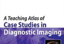 A Teaching Atlas of Case Studies in Diagnostic Imaging (2016) Funsho Komolafe