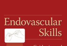 Endovascular Skills – Guidewire and Catheter Skills for Endovascular Surgery (2009) Peter A. Schneider