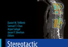 Stereotactic Radiosurgery and Stereotactic Body Radiation Therapy – A Comprehensive Guide (2024) Daniel M. Trifiletti
