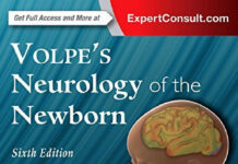 Volpe’s Neurology of the Newborn – Principles and Practice of Neonatal Brain Development and Disease (2025) Joseph J. Volpe