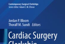 Cardiac Surgery Clerkship – A Guide for Senior Medical Students (2024) Jordan P. Bloom