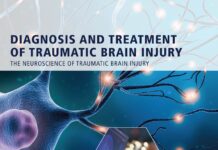 Diagnosis and Treatment of Traumatic Brain Injury – The Neuroscience of Traumatic Brain Injury (2022) Rajkumar Rajendram