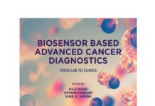 Biosensor Based Advanced Cancer Diagnostics – From Lab to Clinics (2023) Raju Khan