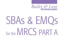 SBAs & EMQs for the MRCS Part A – Bailey & Love Revision Guide (2011) Vivian A Elwell