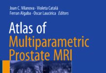 Atlas of Multiparametric Prostate MRI – With PI-RADS Approach and Anatomic-MRI-Pathological Correlation (2018) Joan C. Vilanova