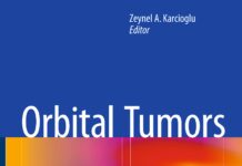 Orbital Tumors – Diagnosis and Treatment (2015) Zeynel A. Karcioglu