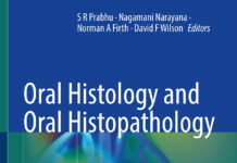 Oral Histology and Oral Histopathology – A Practical Guide for Dental Students and a Companion to Pathologists (2025) S R Prabhu
