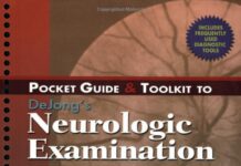 Pocket Guide and Toolkit to DeJong’s Neurologic Examination (2008) William W. Campbell