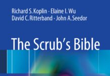 The Scrub’s Bible – How to Assist at Cataract and Corneal Surgery with a Primer on the Anatomy of the Human Eye and Self Assessment (2013) Richard S. Koplin