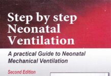 Step by Step Neonatal Ventilation – A Practical Guide to Neonatal Mechanical Ventilation (2015) Ahmed Fawzy