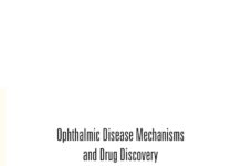 Ophthalmic disease mechanisms and drug discovery (2017) Kang Zhang